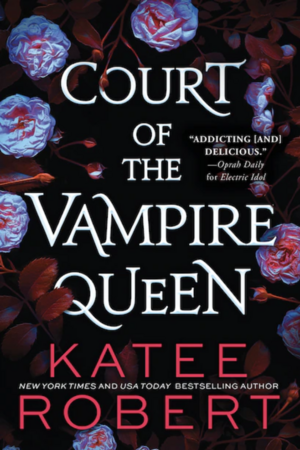 Court of the Vampire Queen by Katee Robert The StoryGraph