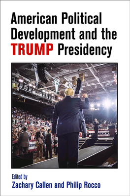 American Political Development and the Trump Presidency by 