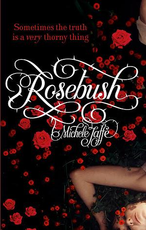 Rosebush by Michele Jaffe