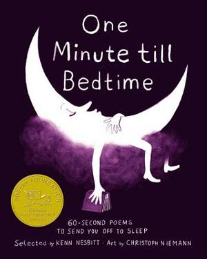 One Minute Till Bedtime: 60-Second Poems to Send You Off to Sleep by 