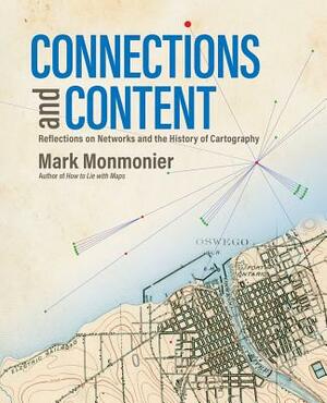 Connections and Content: Reflections on Networks and the History of Cartography by Mark Monmonier