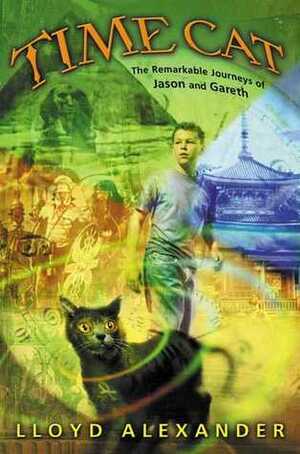Time Cat: The Remarkable Journeys of Jason and Gareth by Lloyd, Alexander