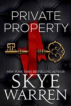 Private Property by Skye Warren