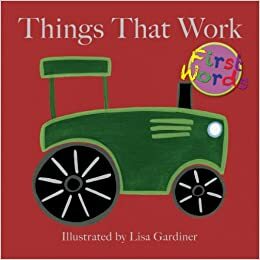 Things That Work by Lisa M. Gardiner, Flowerpot Press