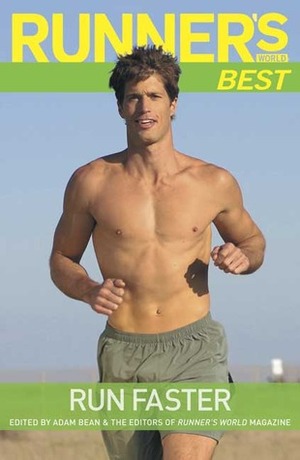 Runner's World Best: Run Faster by Adam Bean, Runner's World