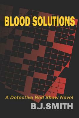 Blood Solutions by B. J. Smith