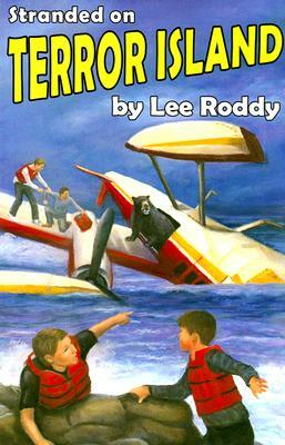 Stranded on Terror Island by Lee Roddy