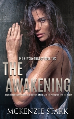 The Awakening by McKenzie Stark