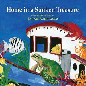 Home in a Sunken Treasure by Sarah Rodriguez
