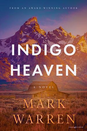 Indigo Heaven by Mark Warren, Mark Warren