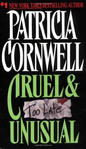 Cruel and Unusual: Scarpetta 4 by Patricia Cornwell