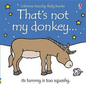 That's Not My Donkey by Fiona Watt, Rachel Wells