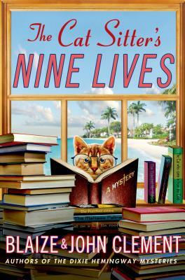 The Cat Sitter's Nine Lives by John Clement, Blaize Clement