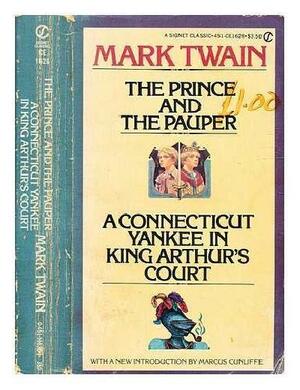 The Prince and the Pauper ; And, A Connecticut Yankee in King Arthur's Court by Mark Twain