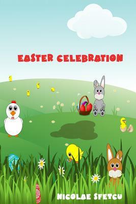 Easter Celebration (Illustrated) by Nicolae Sfetcu