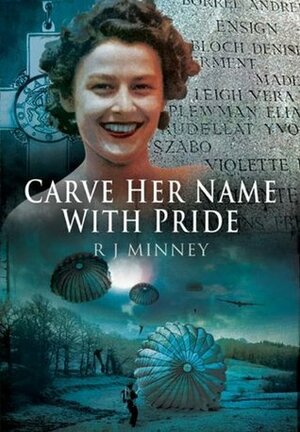 Carve Her Name with Pride by Rubeigh James Minney