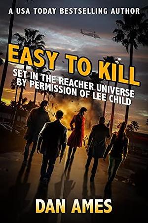 EASY TO KILL by Dan Ames, Dan Ames
