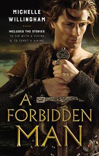 A Forbidden Man/To Sin With A Viking/To Tempt A Viking by Michelle Willingham