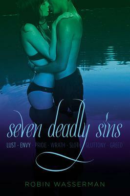 Seven Deadly Sins, Volume 1: Lust & Envy by Robin Wasserman