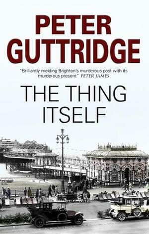 The Thing Itself by Peter Guttridge