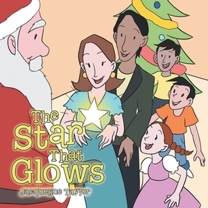 The Star That Glows by Jacqueline Taylor