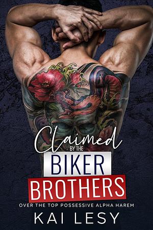 Claimed by Biker Brothers by Kai Lesy