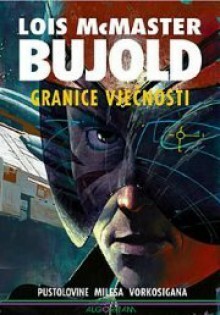 Granice vječnosti by Lois McMaster Bujold