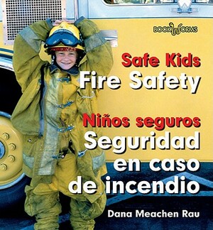 Fire Safety/Seguridad En Caso de Incendio by Dana Meachen Rau