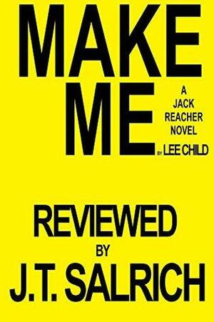 Make Me: A Jack Reacher Novel by Lee Child - Reviewed by J.T. Salrich