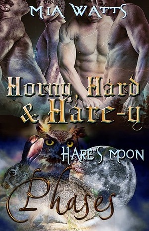 Horny, Hard and Hare-y by Mia Watts