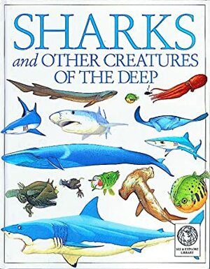 Sharks and Other Creatures of the Deep by Philip Steele