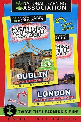 Everything You Should Know About: Dublin and London by Anne Richards