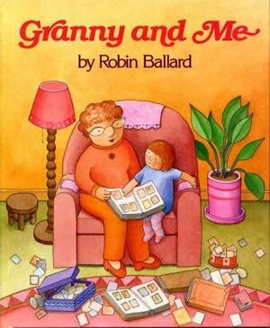 Granny And Me by Robin Ballard