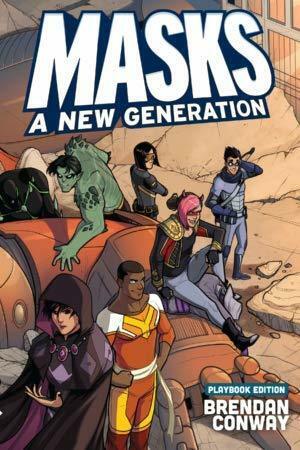 Masks: A New Generation by Brendan G. Conway, Michael Lee Lunsford;Brooke Carnevale, Amanda Valentine, Mark Diaz Truman