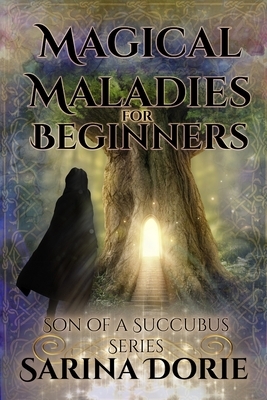 Magical Maladies for Beginners: Lucifer Thatch's Education of Witchery by Sarina Dorie