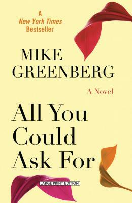 All You Could Ask for by Mike Greenberg