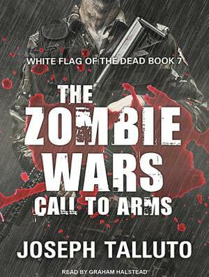 The Zombie Wars: Call to Arms by Joseph Talluto