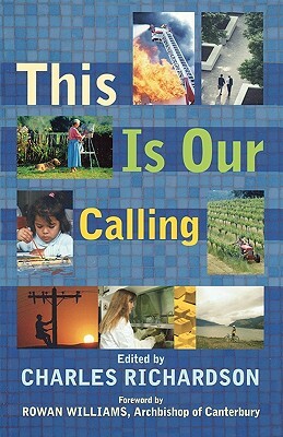 This Is Our Calling by Charles Richardson