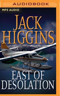 East of Desolation by Jack Higgins