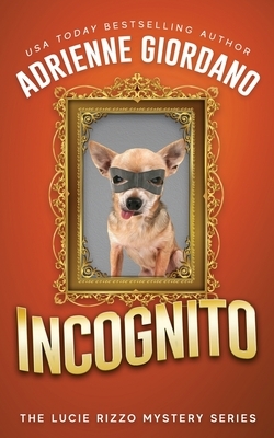 Incognito by Adrienne Giordano