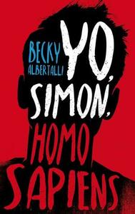 Yo, Simon, Homo Sapiens by Becky Albertalli