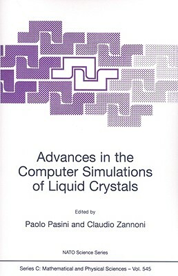 Advances in the Computer Simulatons of Liquid Crystals by 