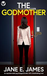 The Godmother by Jane E. James