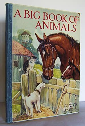 A Big Book of Animals by A. E. Kennedy