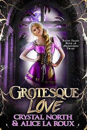 Grotesque Love by Alice La Roux, Crystal North