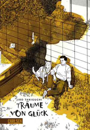 Träume von Glück by Jirō Taniguchi, Josef Shanel, Matthias Wissnet