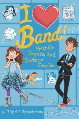 Friends, Fugues, and Fortune Cookies by Michelle Schusterman
