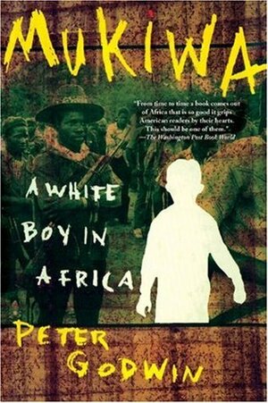 Mukiwa: A White Boy in Africa by Peter Godwin