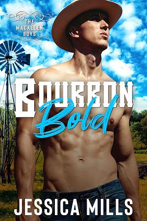 Bourbon Bold by Jessica Mills