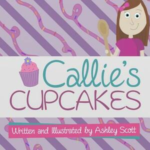 Callie's Cupcakes by Ashley Scott